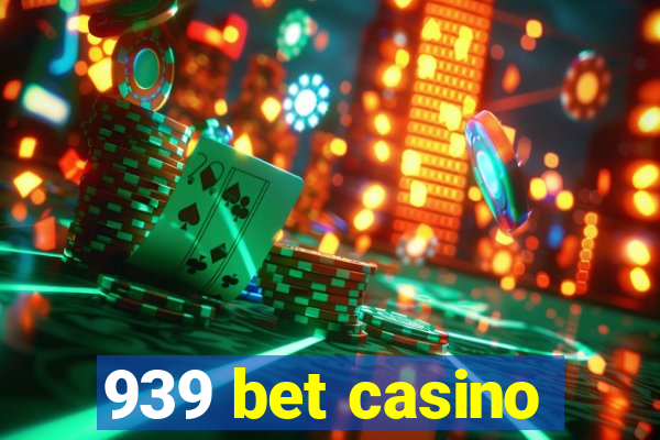 939 bet casino